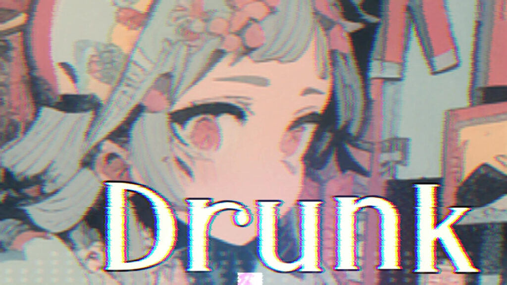 Drunk / -4℃ ft.kafu 楽曲リンク